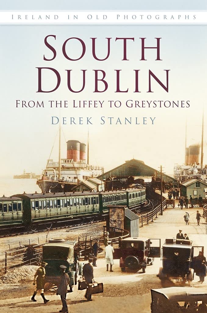 South Dublin: Ireland in Old Photographs Arts & Music