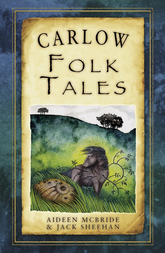 Carlow Folk Tales (Folk Tales (Folk Tales: United Kingdom) Books