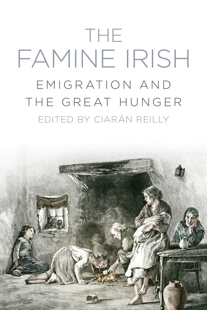 The Famine Irish: Emigration and the Great Hunger Books