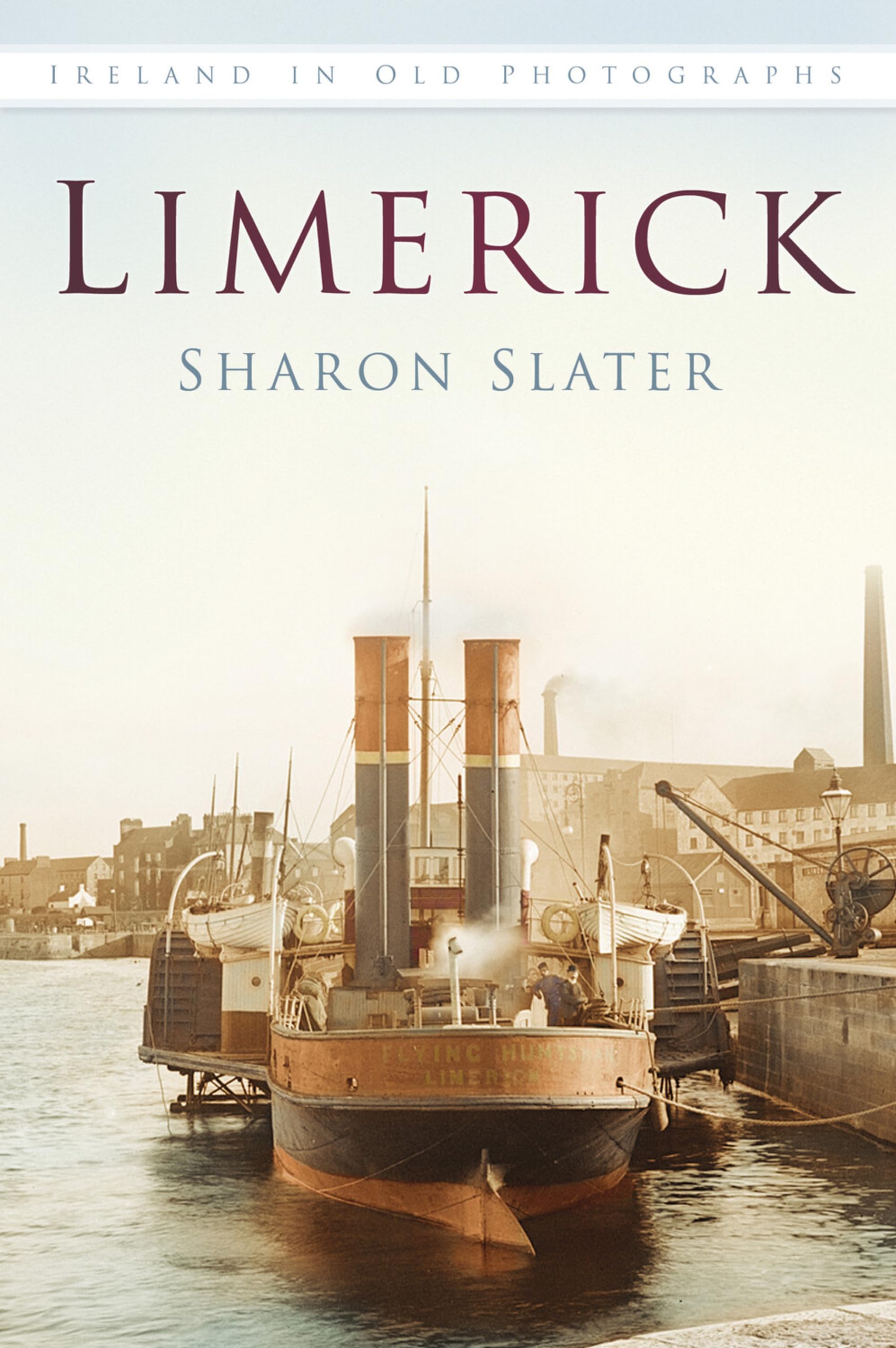 Limerick: Ireland in Old Photographs Social Sciences