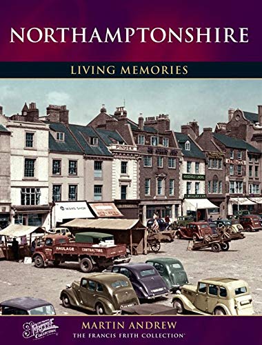 Northamptonshire: Living Memories book