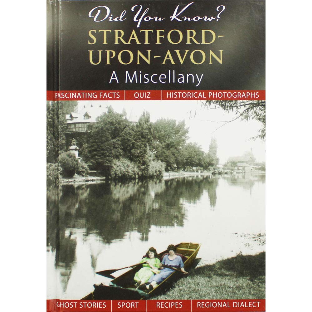 Did You Know? Stratford-Upon-Avon: A Miscellany Politics & History