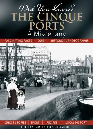 Did You Know? The Cinque Ports: A Miscellany Politics & History