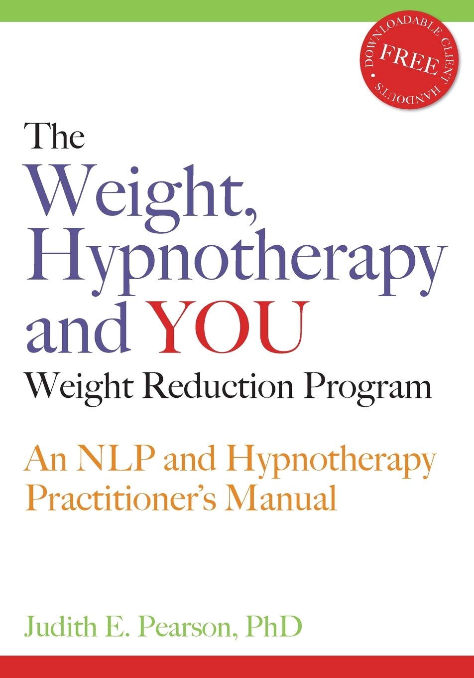 The weight, hypnotherapy and you: An NLP and Hypnotherapy Practitioner's Manual Medicine