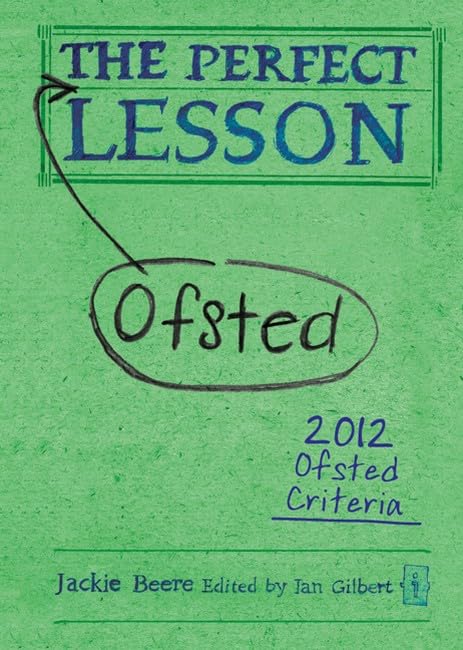 The Perfect Ofsted Lesson (The Independent Thinking Series) Self-help