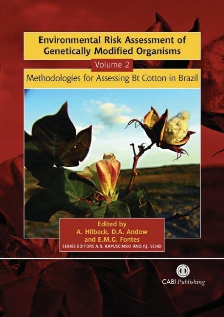 Environmental Risk Assessment of Genetically Modified Organisms: Methodologies for Assessing Bt Cotton in Brazil (2) Natural Sciences