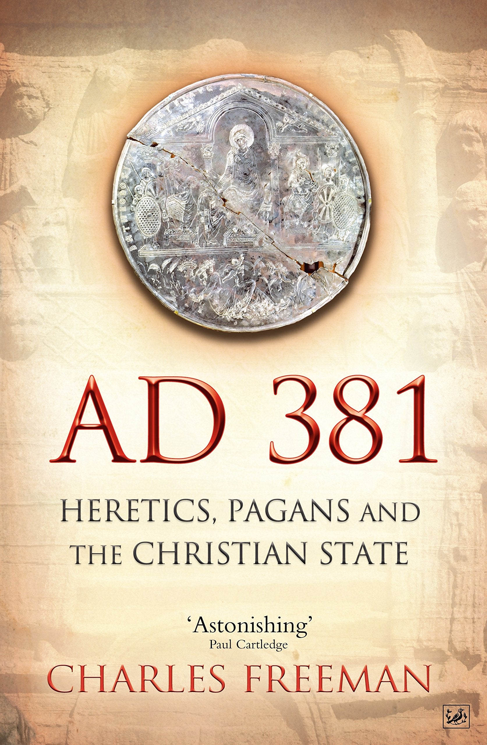 AD 381: Heretics, Pagans and the Christian State Social Sciences