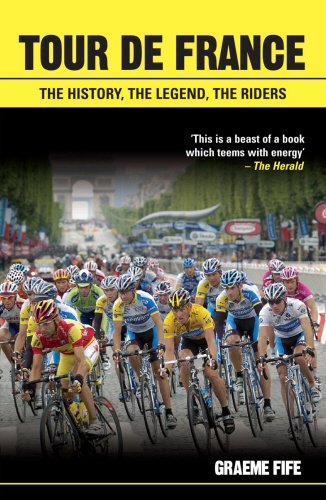 Tour de France: The History, The Legend, The Riders book