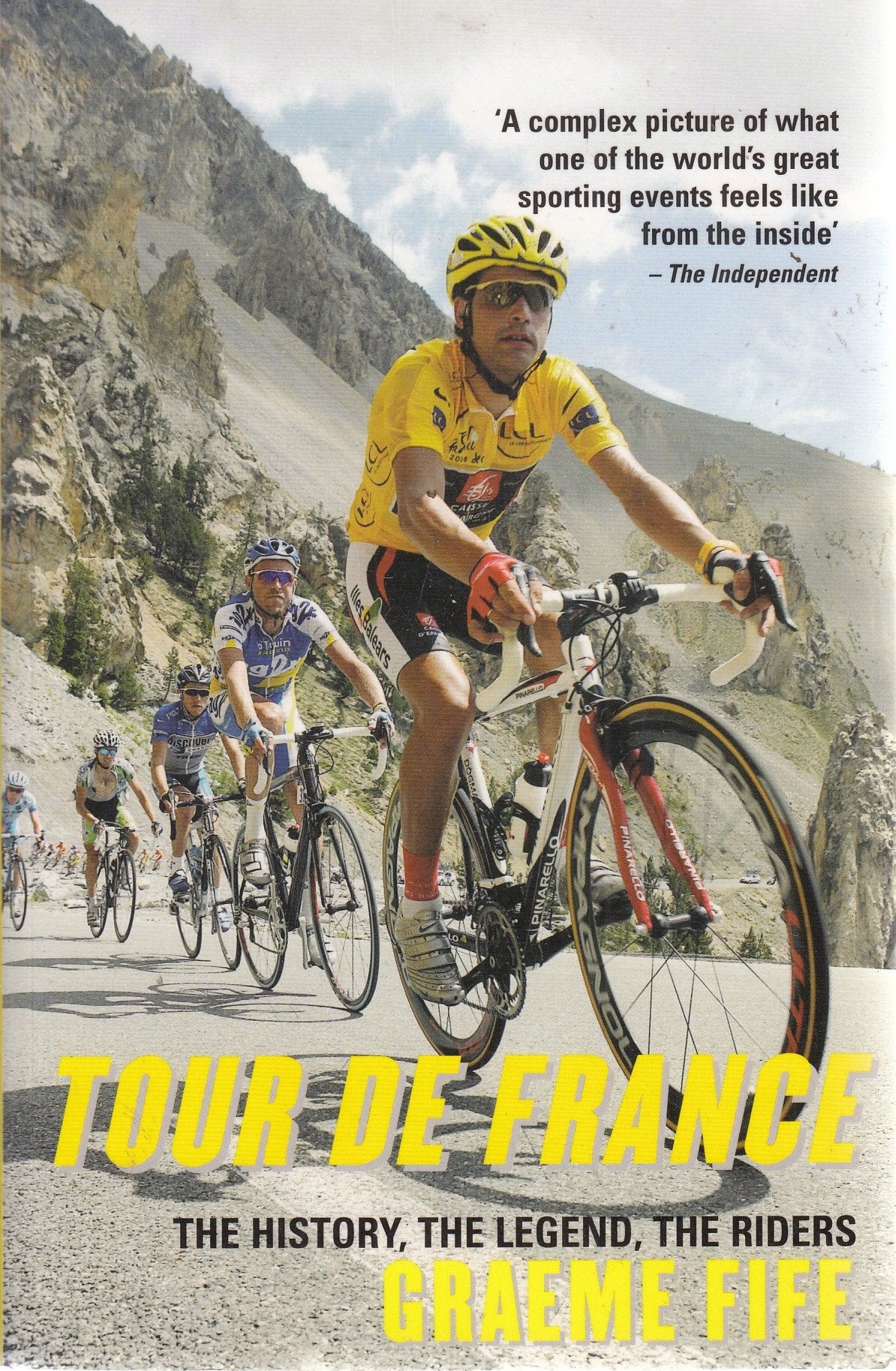 Tour de France: The History, The Legend, The Riders Politics & History