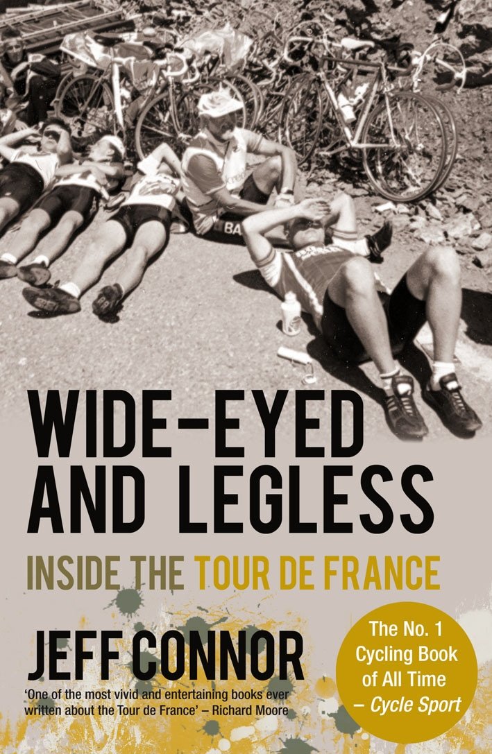 Wide-Eyed and Legless: Inside the Tour de France Politics & History