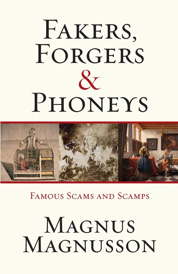 Fakers, Forgers & Phoneys: Famous Scams and Scamps Law