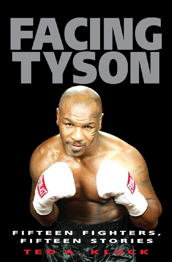 Facing Tyson: Fifteen Fighters, Fifteen Stories Leisure & Fun