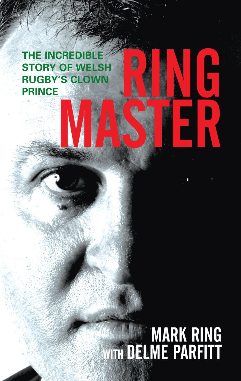 Ring Master: The Incredible Story of Welsh Rugby's Clown Prince Leisure & Fun