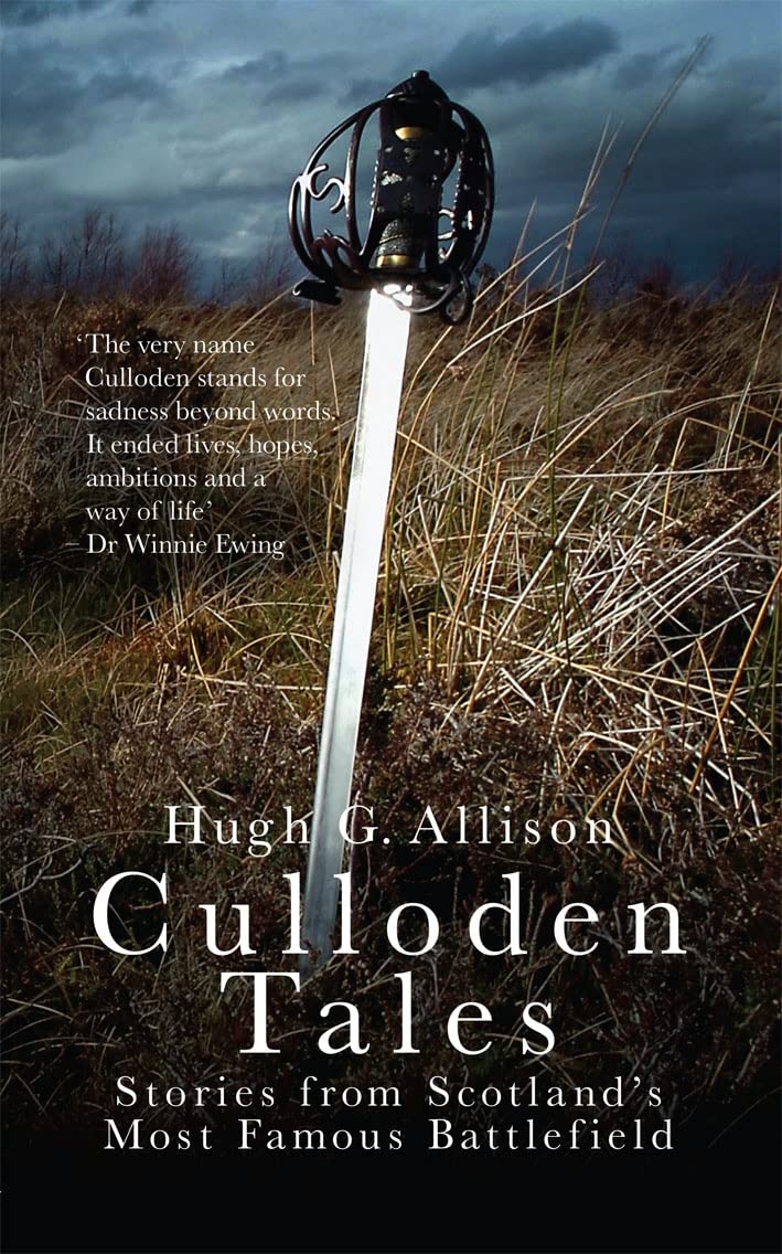 Culloden Tales: Stories from Scotland's Most Famous Battlefield Politics & History