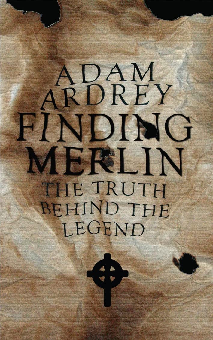 Finding Merlin: The Truth Behind the Legend book