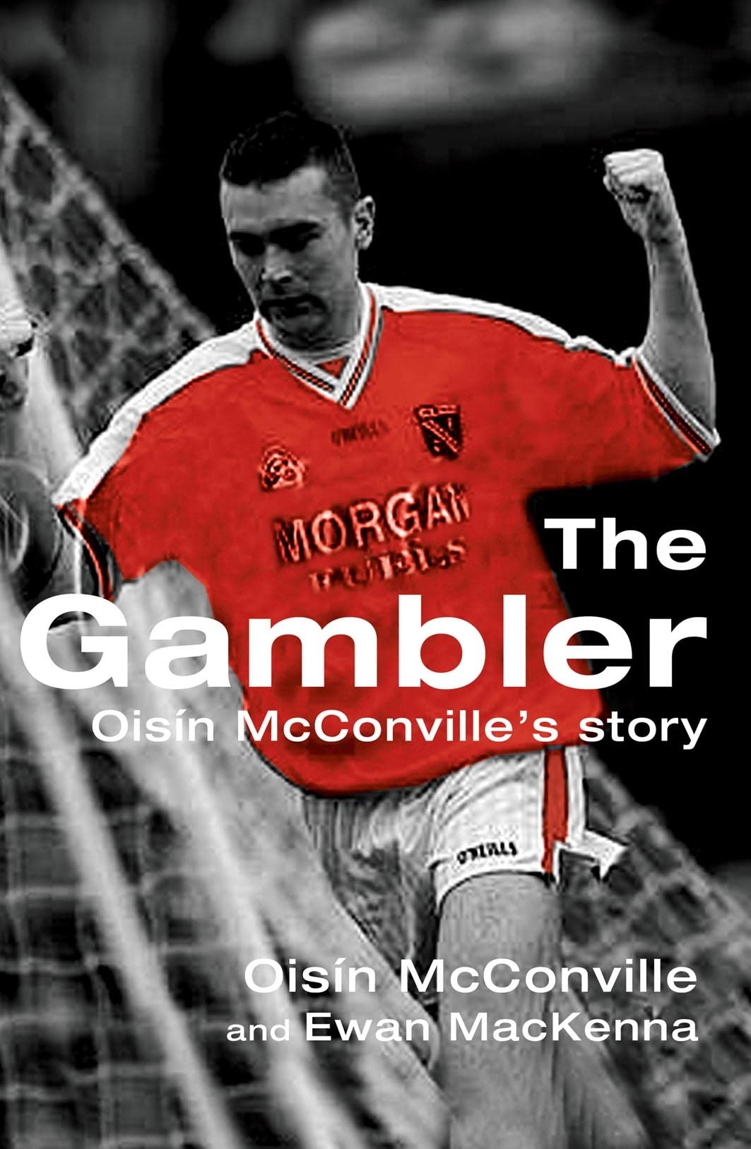The Gambler: Oisín McConville's Story book