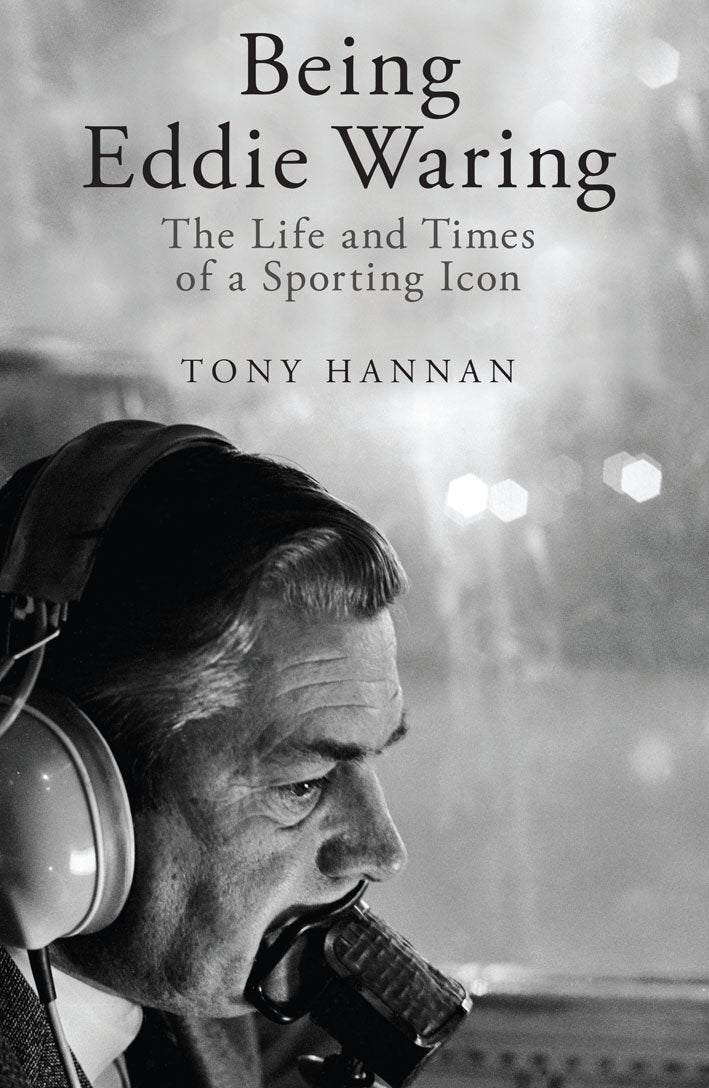 Being Eddie Waring: The Life and Times of a Sporting Icon book
