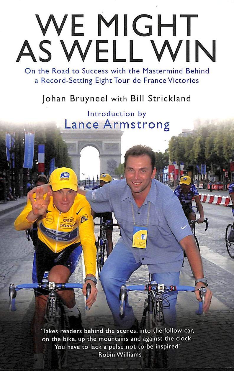 We Might As Well Win: On the Road to Success with the Mastermind Behind a Record-Setting Eight Tour de France Victories Sports