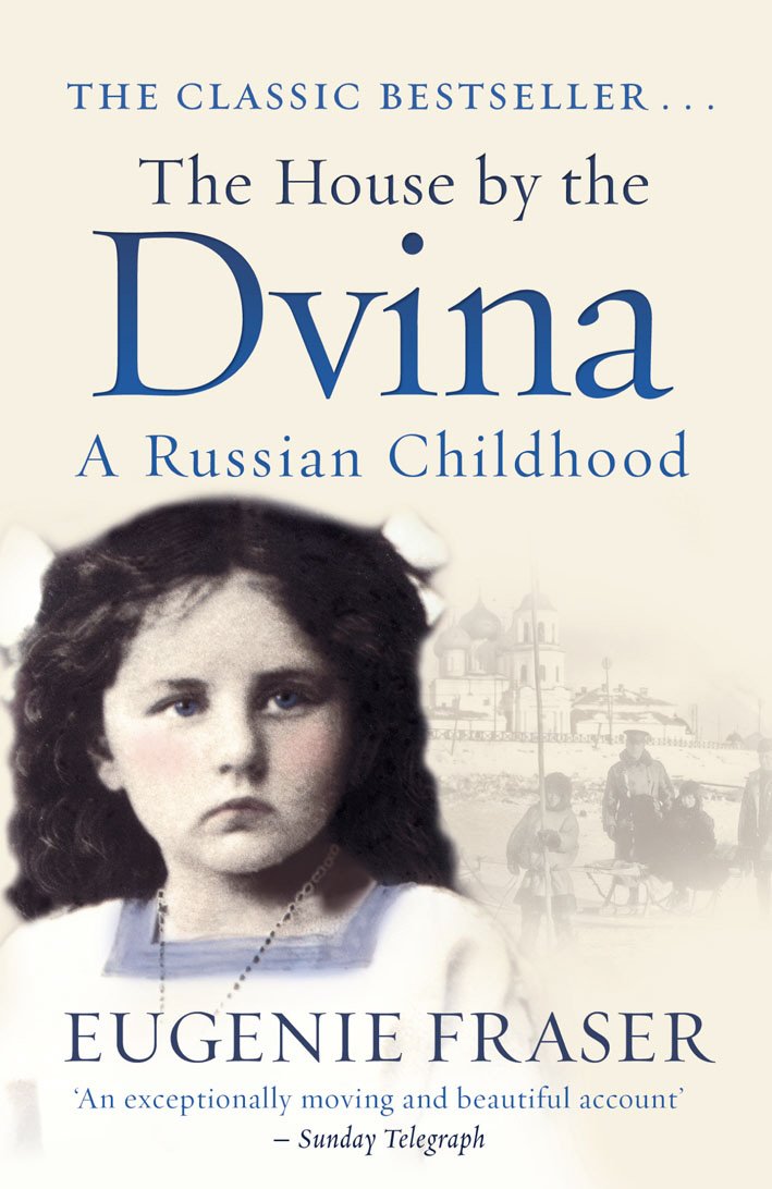 The House by the Dvina: A Russian Childhood book