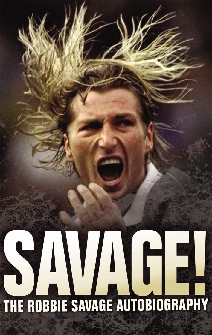 Savage!: The Robbie Savage Autobiography Sports