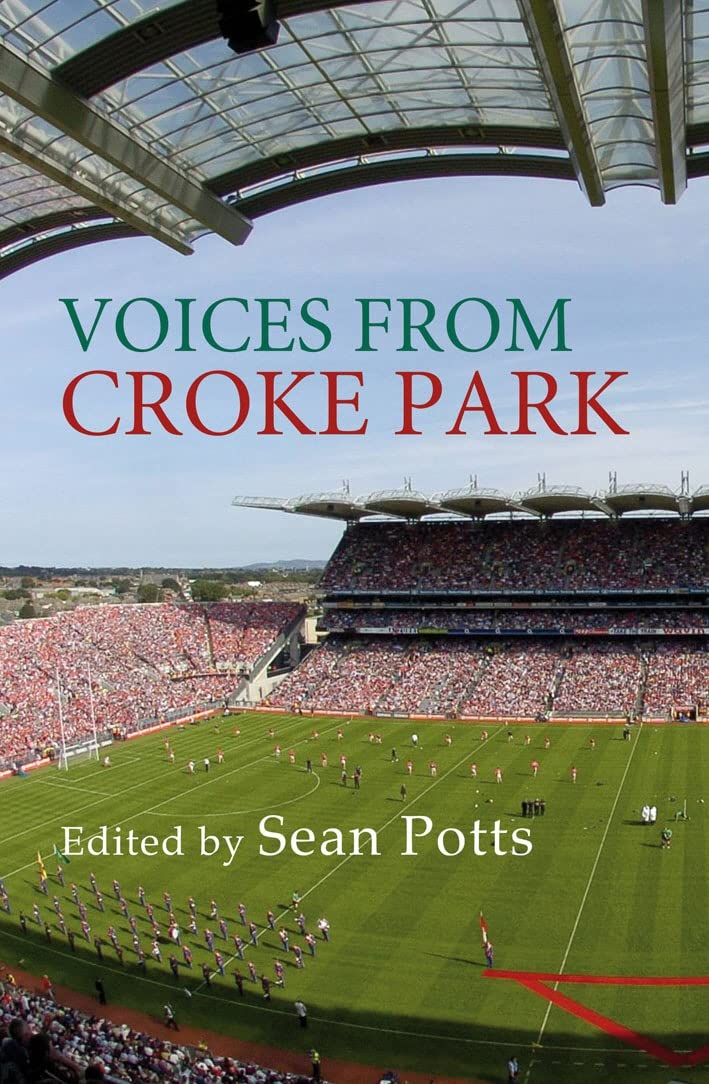 Voices from Croke Park: The Stories of 12 GAA Heroes Leisure & Fun