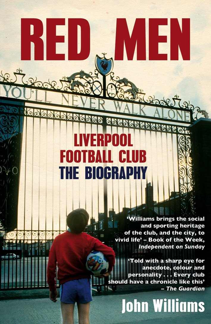 Red Men: Liverpool Football Club - The Biography book
