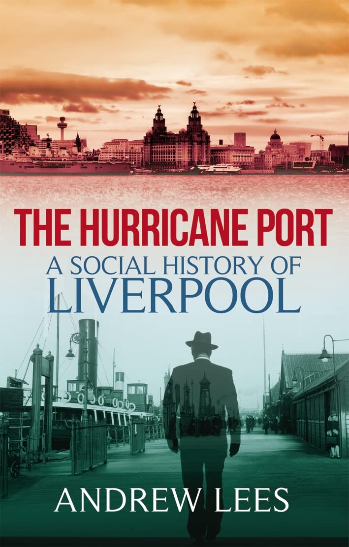 The Hurricane PortA Social History of Liverpool book