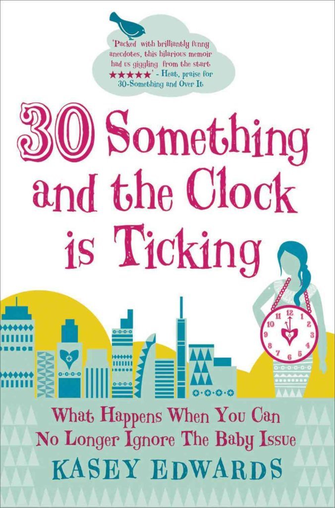 30-Something and the Clock Is Ticking: What Happens When You Can No Longer Ignore the Baby Issue Social Sciences