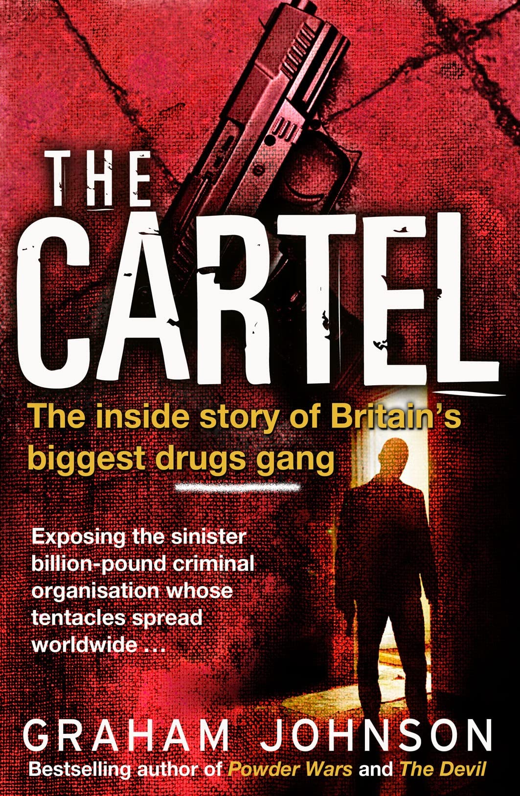 Cartel, The The Inside Story of Britains Biggest Drugs Gang book