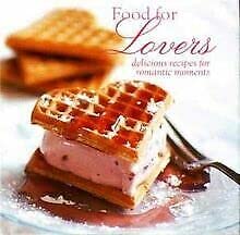 Food for Lovers. Delicious Recipes for Romantic Moments book