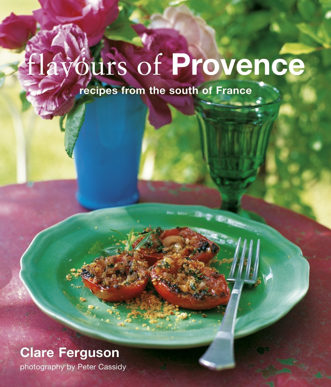 Flavours of Provence: Recipes from the South of France Leisure, Home & Garden