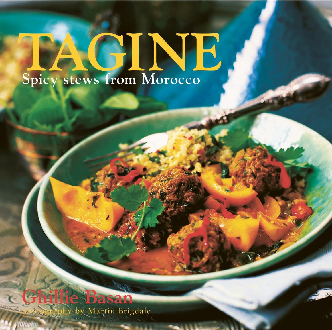 Tagine: Spicy Stews from Morocco Cooking & Enjoying