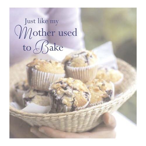 Just Liked My Mother Used to Bake Cooking & Enjoying