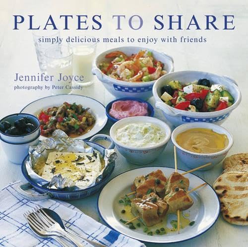 Plates to Share: Simply Delicious Meals to Enjoy with Friends Leisure, Home & Garden