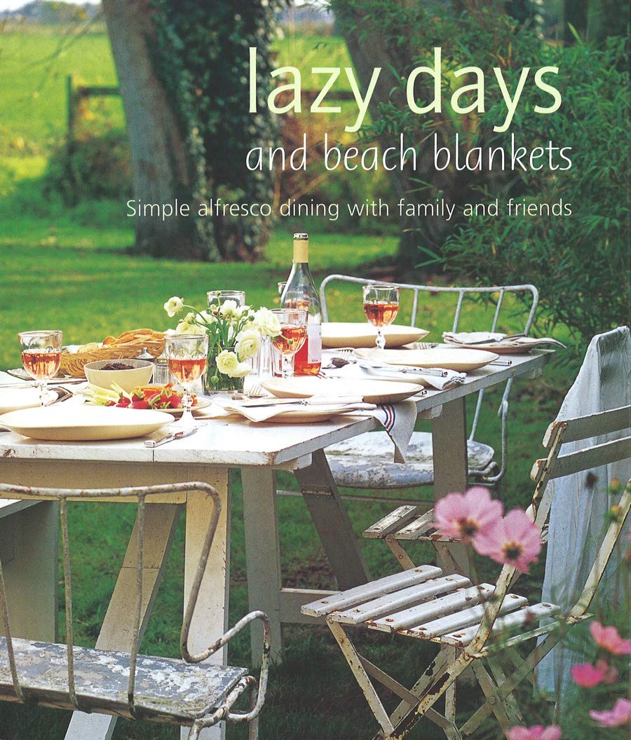 Lazy Days and Beach Blankets: Simple Alfresco Dining with Family and Friends Leisure, Home & Garden