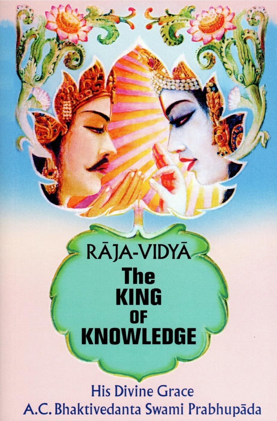 Rajavidya: The King of Knowledge Philosophy