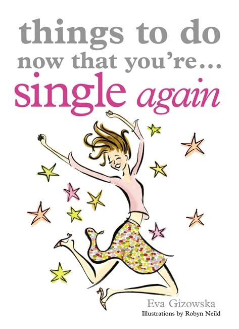 Things to Do Now That You're Single Again Contemporary literature