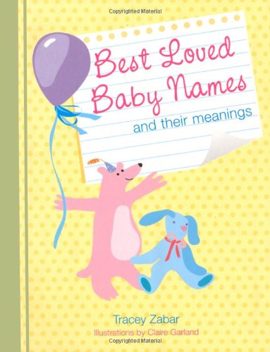 Best Loved Baby Names and Their Meanings Parents & Children