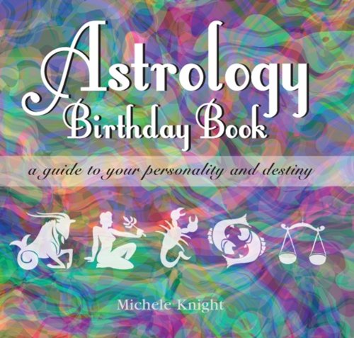 Astrology Birthday Book: A Guide to Your Personality and Destiny Religion & Esotericism