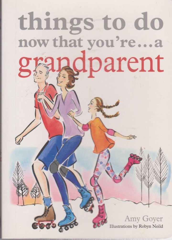Things to Do Now That You're A Grandparent Parents & Children