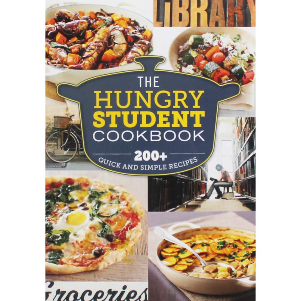 The Hungry Student Cookbook: 200+ Quick and Simple Recipes Leisure, Home & Garden