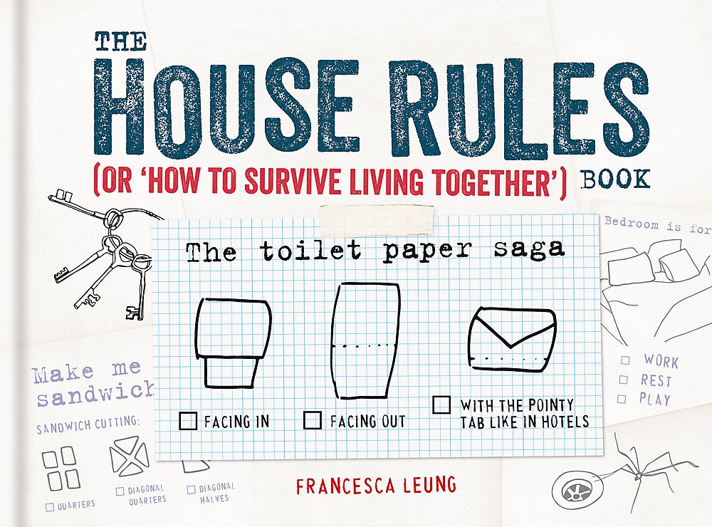 The House Rules Book: or How to Survive Living Together book