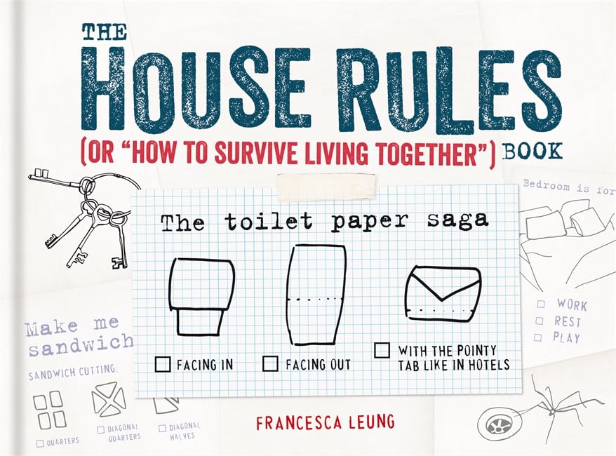 The House Rules Book: Or "How to Survive Living Together" Partnership & Love