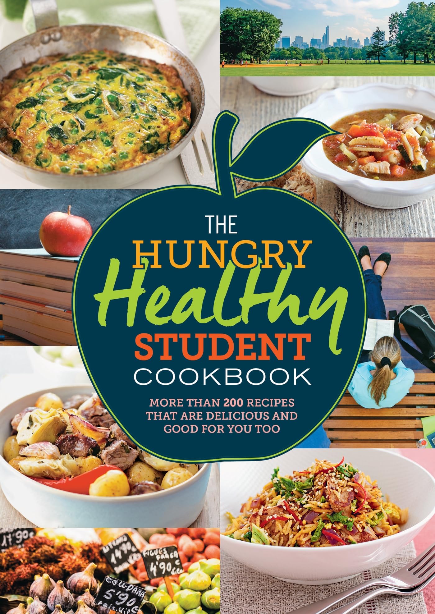 The Hungry Healthy Student Cookbook: More Than 200 Recipes That Are Delicious and Good for You Too Leisure, Home & Garden