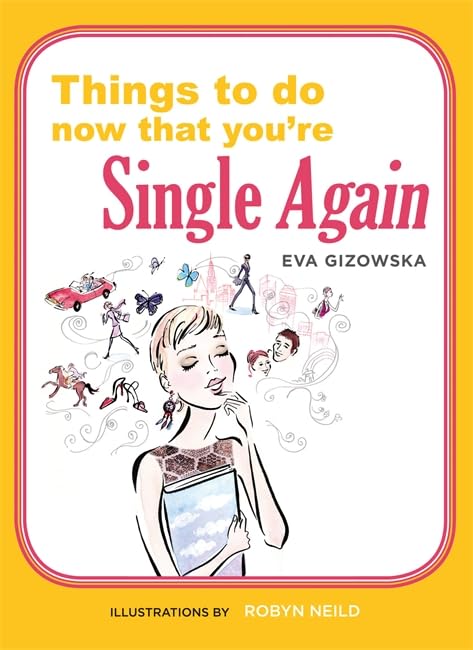 Things to Do Now That You're Single Again Contemporary literature