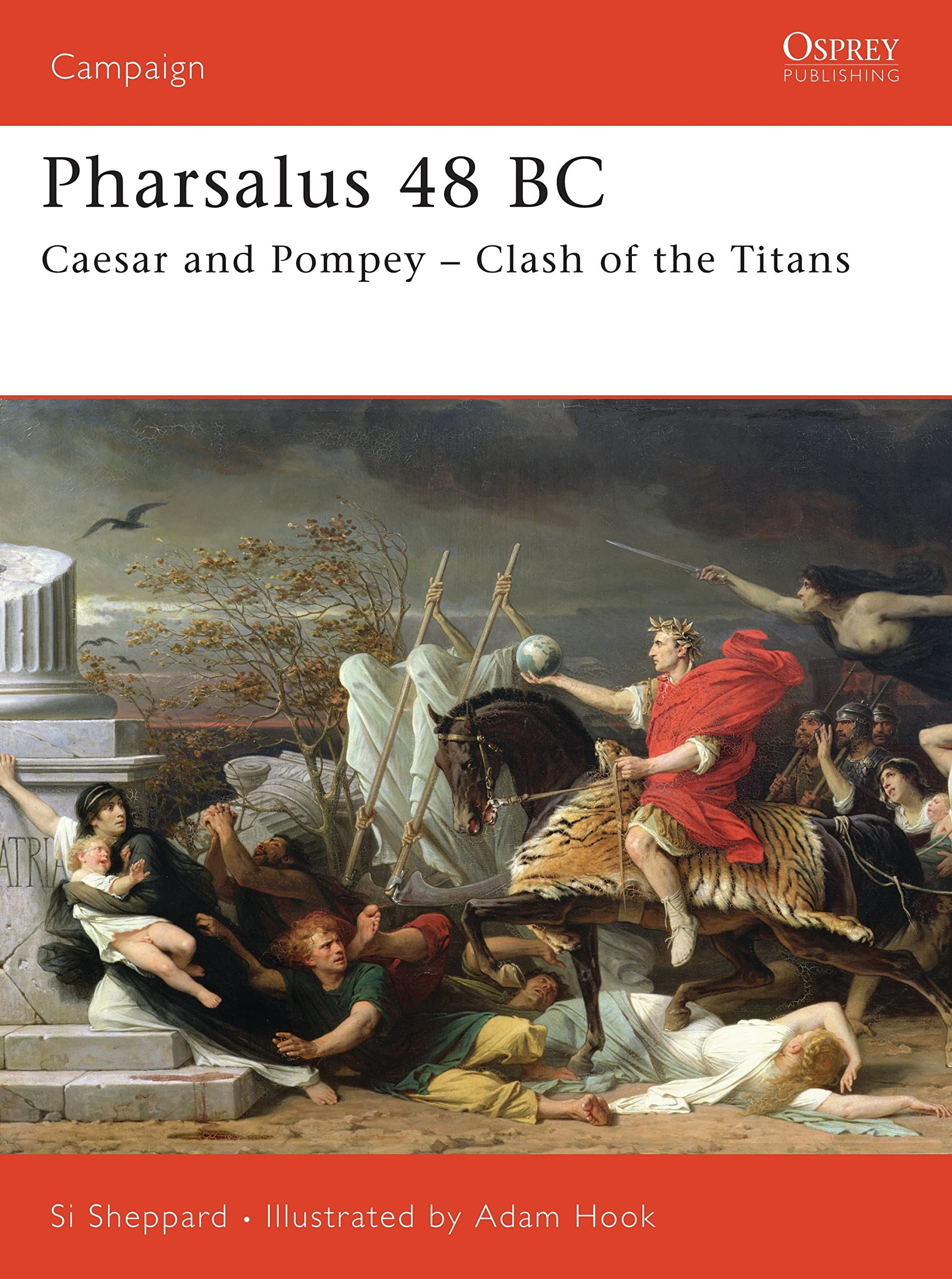 Pharsalus 48 BC: Caesar and Pompey-Clash of the Titans (Campaign, 174, Band 174) Social Sciences