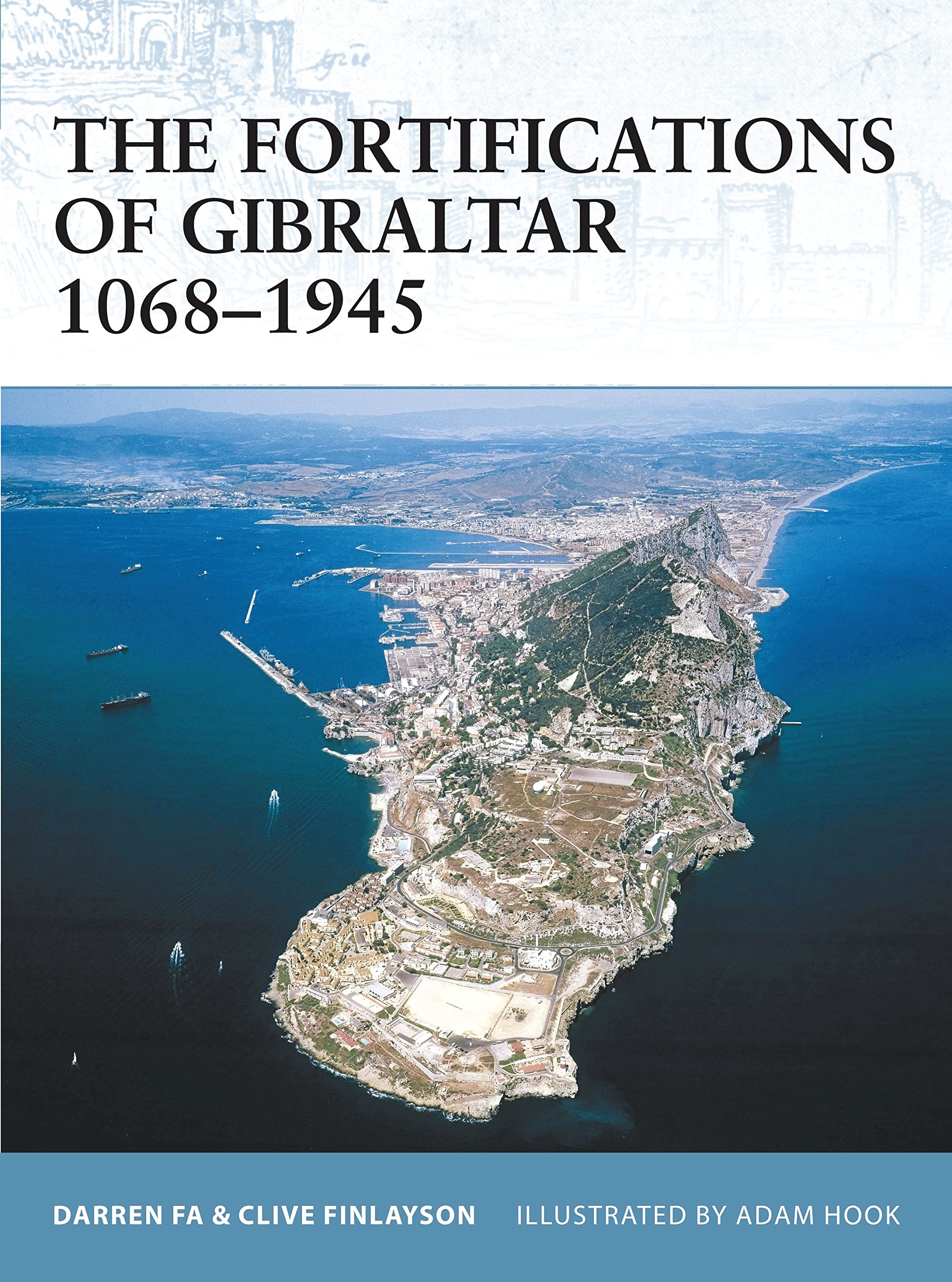 The Fortifications of Gibraltar 1068-1945 book