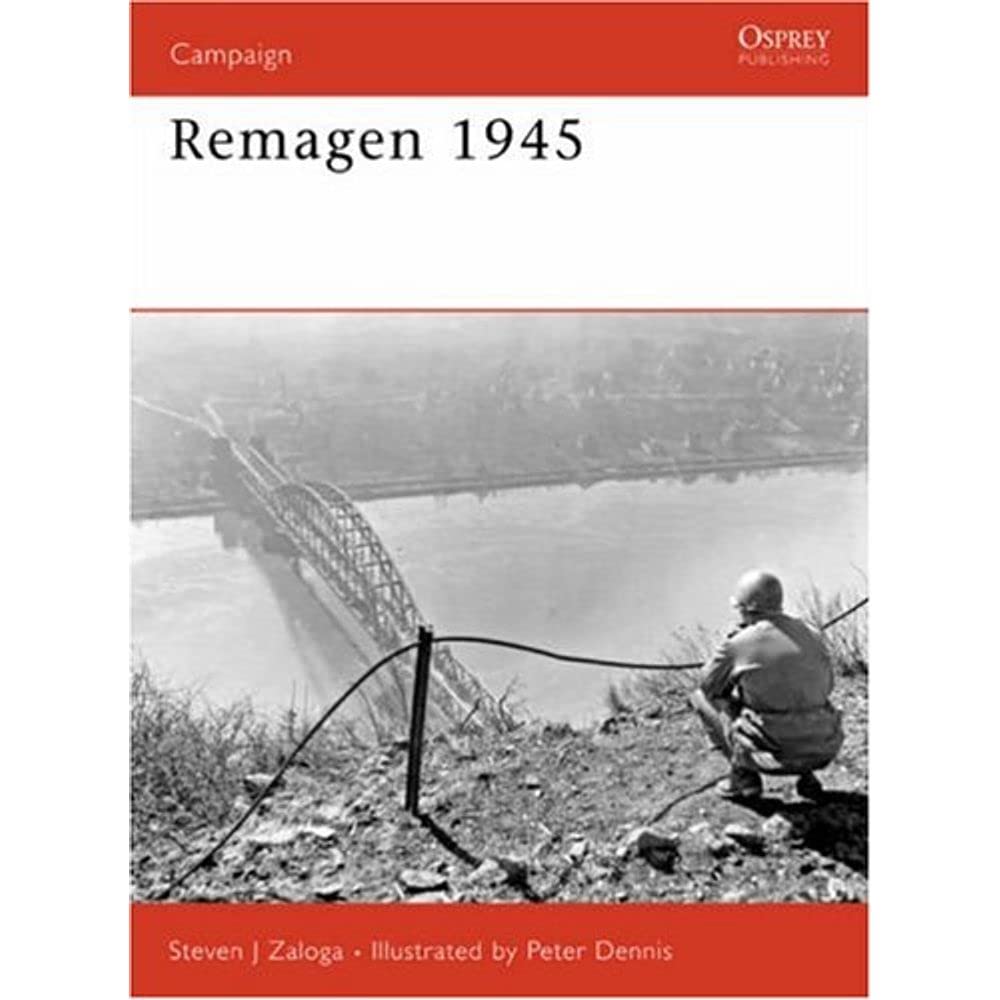 Remagen 1945: Endgame against the Third Reich (Campaign, Band 175) Social Sciences
