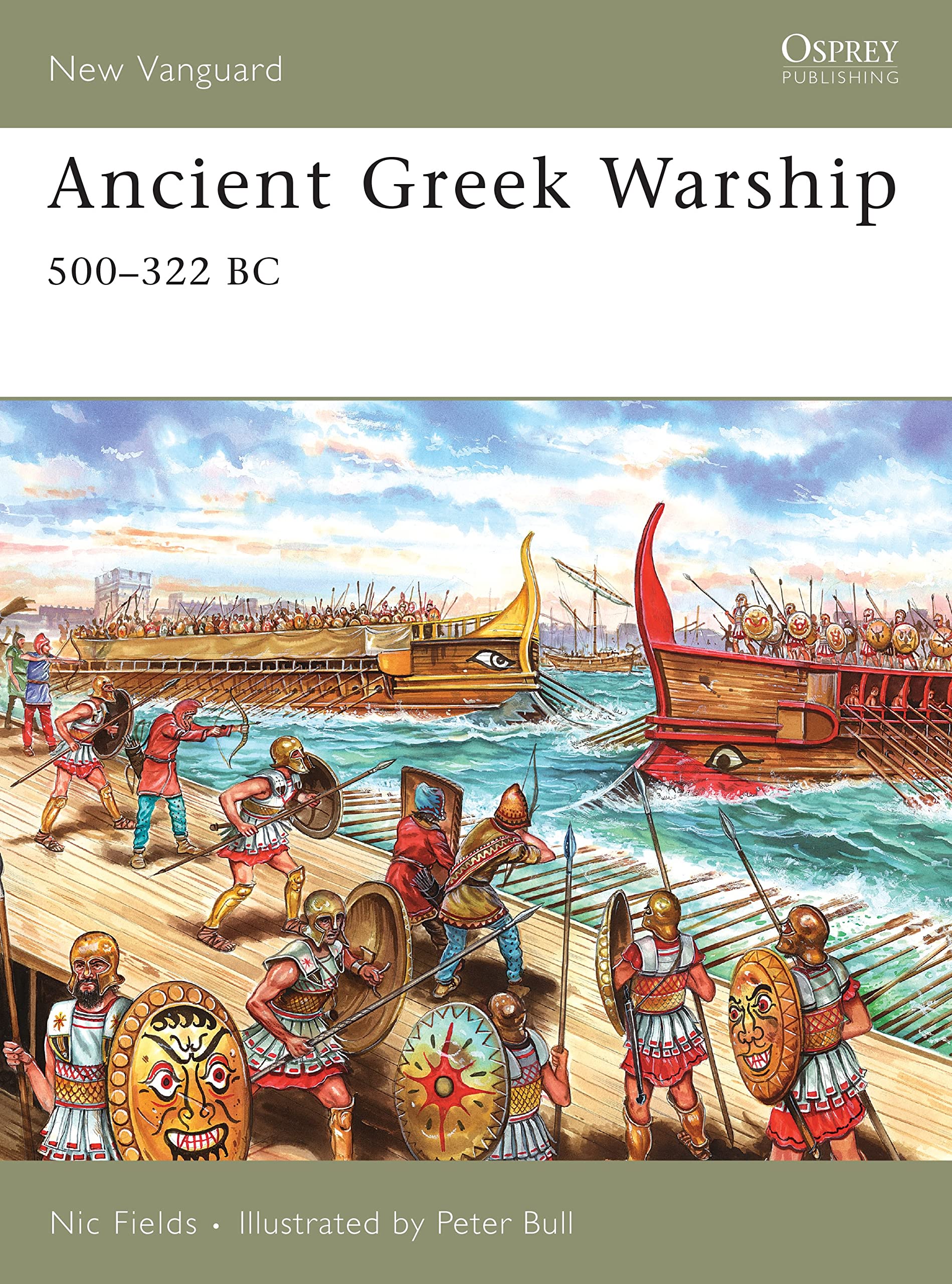 Ancient Greek Warship: 500-322 BC (New Vanguard, 132) Social Sciences