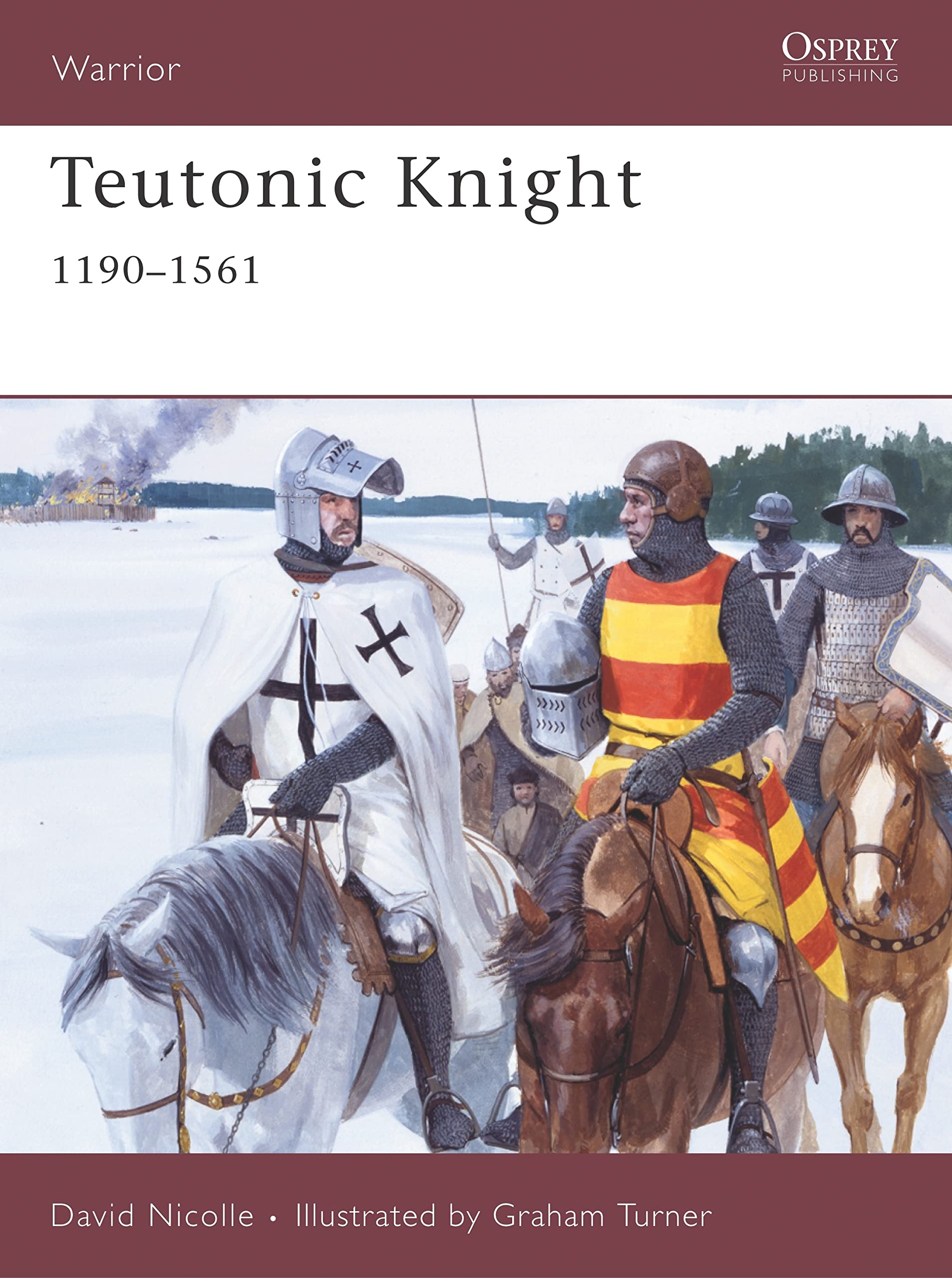 Teutonic Knight, 1190-1561 (Warrior, 124) Social Sciences